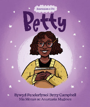 Cyngor Llyfrau Betty: Bywyd Penderfynol Betty Campbell